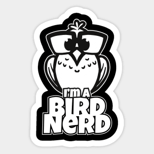 I'm a Bird Nerd for nerds & bird lovers Sticker